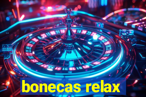 bonecas relax